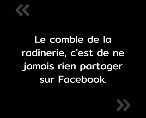 Texte de l'image : "Le comble de la radinerie, c'est de ne jamais rien partager sur Facebook."